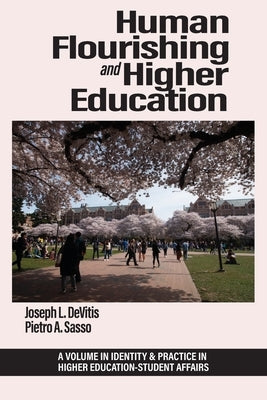 Human Flourishing and Higher Education by DeVitis, Joseph L.