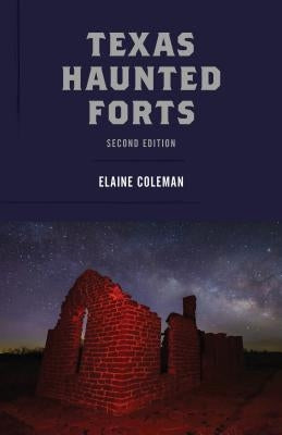 Texas Haunted Forts by Coleman, Elaine