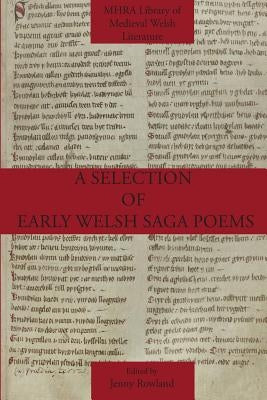 A Selection of Early Welsh Saga Poems by Rowland, Jenny