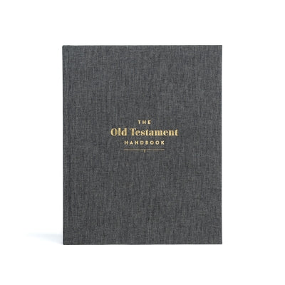 The Old Testament Handbook, Charcoal Cloth Over Board: A Visual Guide Through the Old Testament by Holman Reference