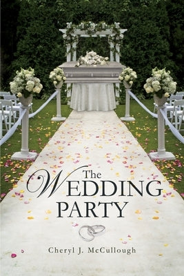 The Wedding Party by McCullough, Cheryl J.