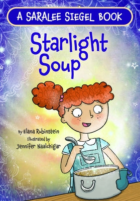 Starlight Soup, a Sukkot Story by Rubinstein, Elana