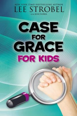 Case for Grace for Kids by Strobel, Lee