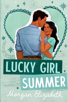 Lucky Girl Summer by Elizabeth, Morgan