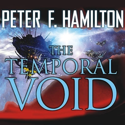 The Temporal Void Lib/E by Hamilton, Peter F.