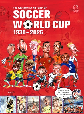 The Illustrated History of Soccer World Cup 1930 - 2026 English by Aczel, GermÃ¡n