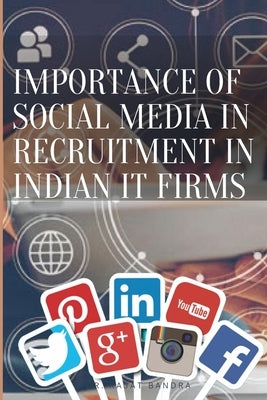 Importance of social media in recruitment in Indian IT firms by Bandra, Rajat