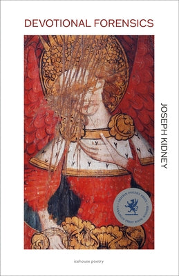 Devotional Forensics by Kidney, Joseph