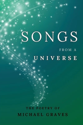 Songs From a Universe by Graves, Michael