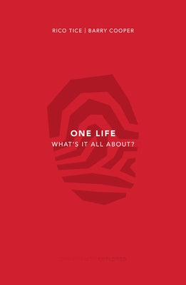 One Life: What's It All About? by Tice, Rico