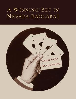 A Winning Bet in Nevada Baccarat by Thorp, Edward O.