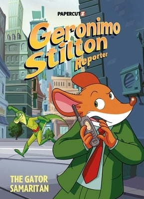 Geronimo Stilton Reporter Vol. 22: The Gator Samaritan by Stilton, Geronimo