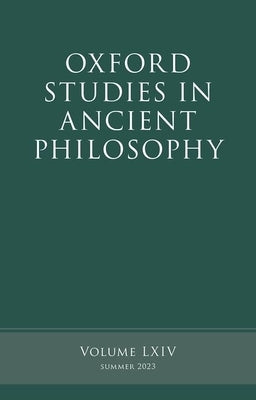 Oxford Studies in Ancient Philosophy: Volume LXIV by Kamtekar, Rachana