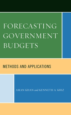 Forecasting Government Budgets: Methods and Applications by Khan, Aman