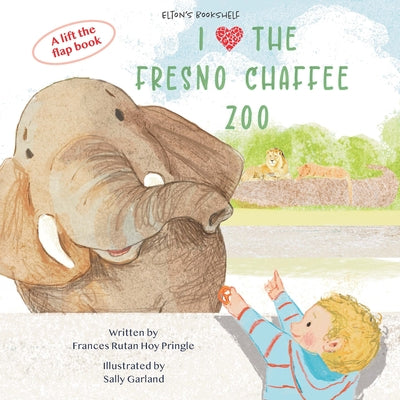 I Love the Fresno Chaffee Zoo by Rutan Hoy Pringle, Frances