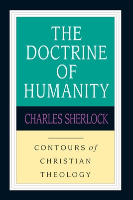 The Doctrine of Humanity by Sherlock, Charles