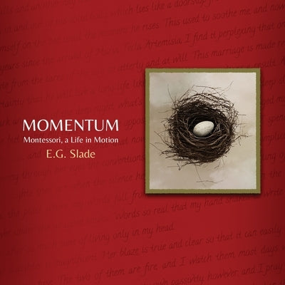 Momentum: Montessori, A Life in Motion by Slade, E. G.