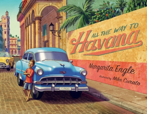 All the Way to Havana by Engle, Margarita