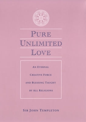 Pure Unlimited Love by Templeton, Sir John