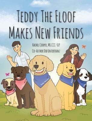 Teddy The Floof Makes New Friends by Cooper MS CCC-Slp, Rachel