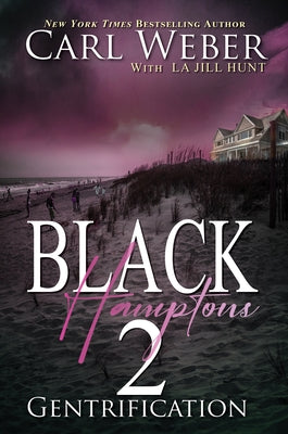 Black Hamptons 2: Gentrification by Weber, Carl