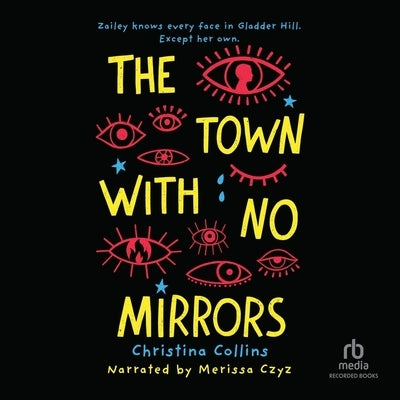 Town with No Mirrors by Collins, Christina