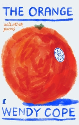 The Orange and Other Poems by Cope, Wendy