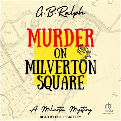 Murder on Milverton Square by Ralph, G. B.