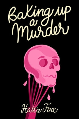 Baking Up a Murder by Fox, Hattie