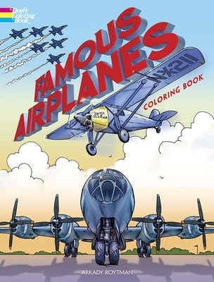 Famous Airplanes Coloring Book by Roytman, Arkady