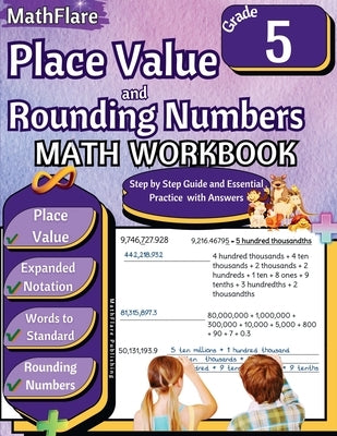 Place Value and Expanded Notations Math Workbook 5th Grade: Place Value Grade 5, Expanded and Standard Notations with Answers by Publishing, Mathflare