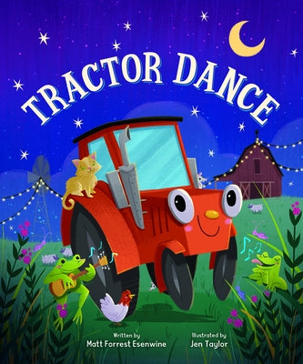 Tractor Dance by Esenwine, Matt Forrest