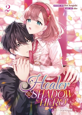 Healer for the Shadow Hero (Manga) Vol. 2 by Azagishi, Kyu