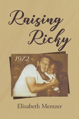 Raising Ricky by Mentzer, Elizabeth