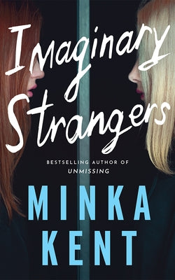 Imaginary Strangers by Kent, Minka