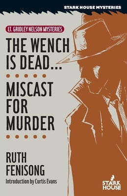 The Wench is Dead... / Miscast for Murder by Fenisong, Ruth