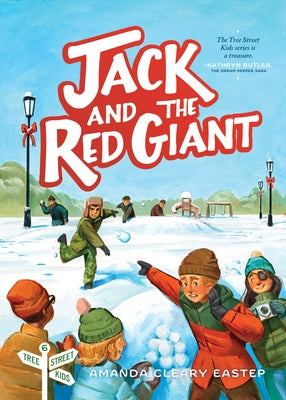 Jack and the Red Giant: Tree Street Kids (Book 6) Volume 6 by Cleary Eastep, Amanda