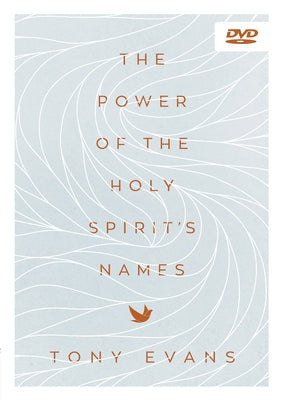 The Power of the Holy Spirit's Names DVD by Evans, Tony