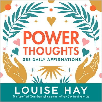 Power Thoughts: 365 Daily Affirmations by Hay, Louise L.