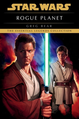 Rogue Planet: Star Wars Legends by Bear, Greg