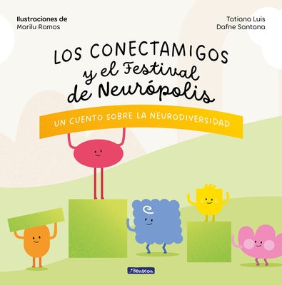 Los Conectamigos Y El Festival de Neur?polis / The Connecting Friends and the Fe Stival of Neuropolis by Luis, Tatiana