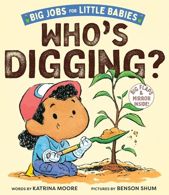 Who's Digging? (Big Jobs for Little Babies): A Board Book by Moore, Katrina