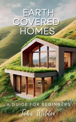 Earth Covered Home by Wilder, John