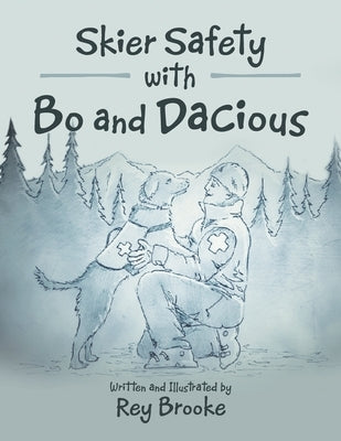 Skier Safety with Bo and Dacious by Brooke, Rey