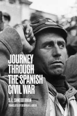 Journey Through the Spanish Civil War: The Hinterlands by Shneiderman, S. L.