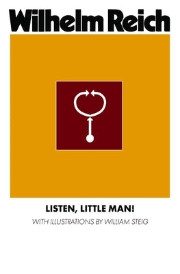 Listen, Little Man! by Reich, Wilhelm