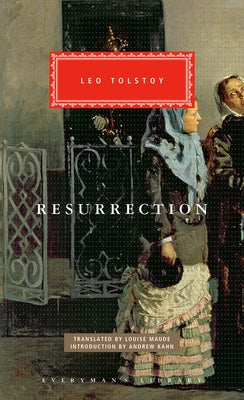 Resurrection: Introduction by Andrew Kahn by Tolstoy, Leo