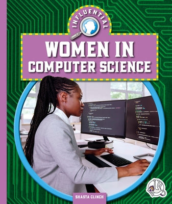 Influential Women in Computer Science by Clinch, Shasta