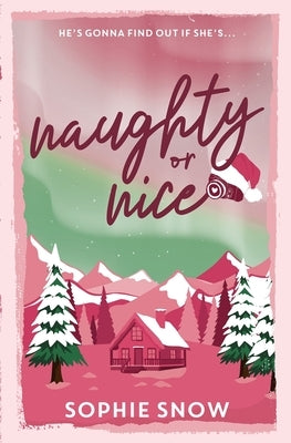 Naughty or Nice by Snow, Sophie