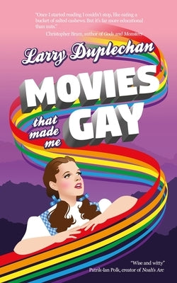 Movies That Made Me Gay by Duplechan, Larry